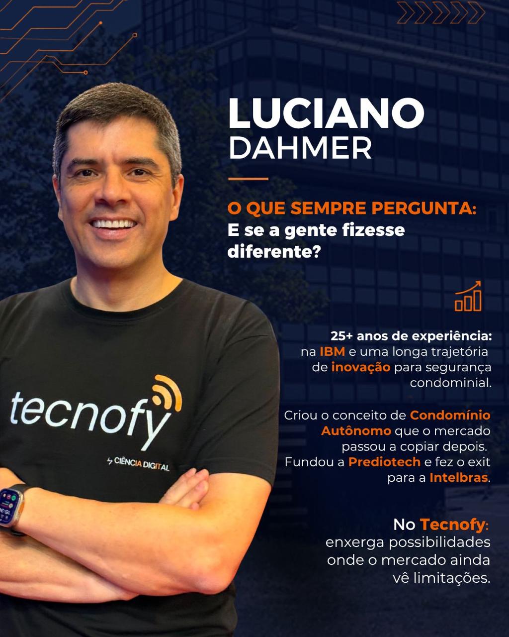 Luciano Dahmer — fundador do Tecnofy